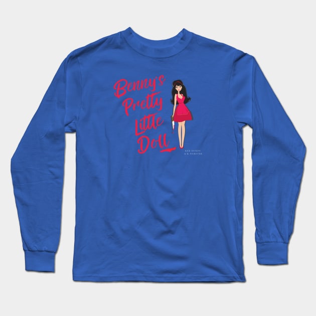 Benny's Pretty Little Doll Long Sleeve T-Shirt by KWebster1